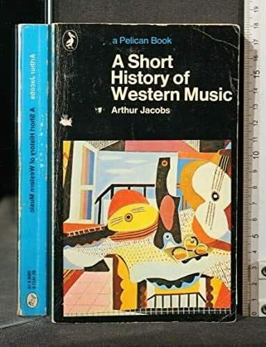 A Short History of Western Music (Pelican S.)