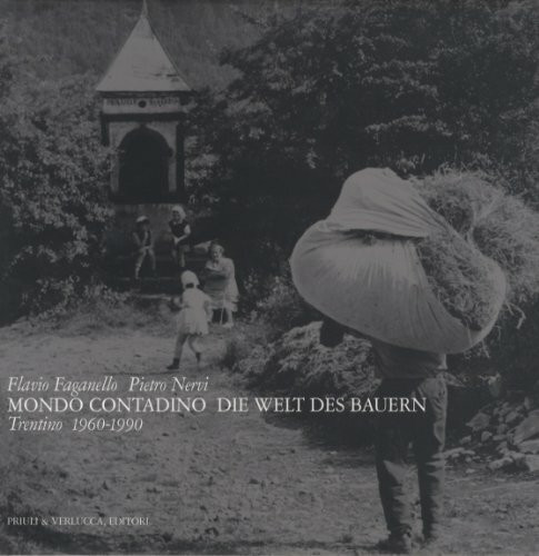 Mondo contadino trentino (1960-1990) (Trentino:grandi libri)