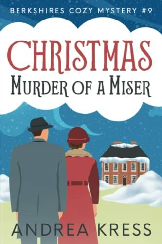 CHRISTMAS MURDER OF A MISER: Historical Cozy Mystery (Berkshires Cozy Mystery, Band 9)