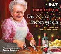 Die Reste frieren wir ein. Weihnachten mit Renate Bergmann