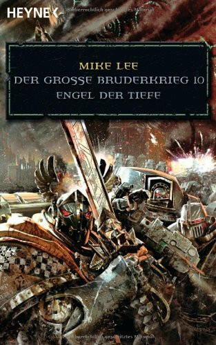 Engel der Tiefe - Der Große Bruderkrieg 10: Warhammer 40.000-Roman