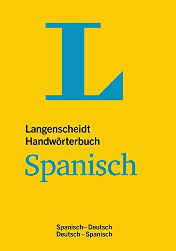 Langenscheidt Handwörterbuch Spanisch - für Schule, Studium und Beruf: Spanisch-Deutsch/Deutsch-Spanisch (Langenscheidt Handwörterbücher)