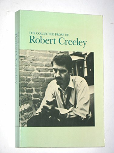 The Collected Prose of Robert Creeley