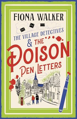 The Poison Pen Letters: A brilliant and totally unputdownable cosy murder mystery series from Fiona Walker (The Village Detectives, 2)