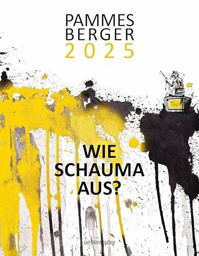 Pammesberger 2025 - Wie schauma aus?: Der satirische Jahresrückblick 2025 mit Karikaturen zu Politik und Gesellschaft