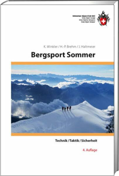 Bergsport Sommer: Technik/Taktik/Sicherheit (Ausbildung) Bergsport Sommer: Technik/Taktik/Sicherheit (Ausbildung)