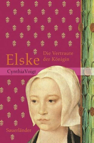 Elske. Die Vertraute der Königin