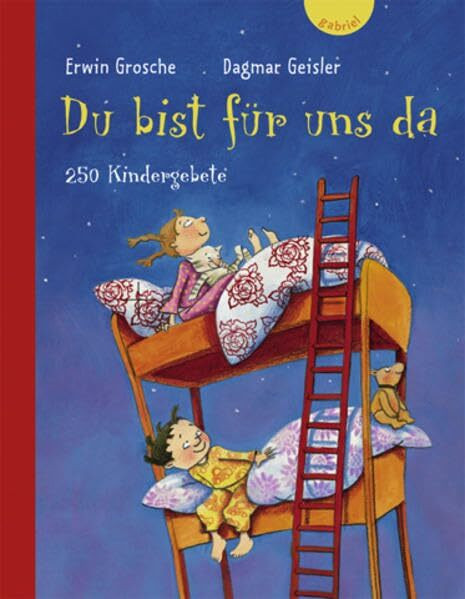 Du bist für uns da: 250 Kindergebete