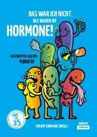 Das war ich nicht, das waren die Hormone!