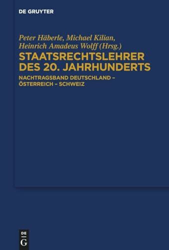 Staatsrechtslehrer des 20. Jahrhunderts: Nachtragsband Deutschland - Österreich - Schweiz