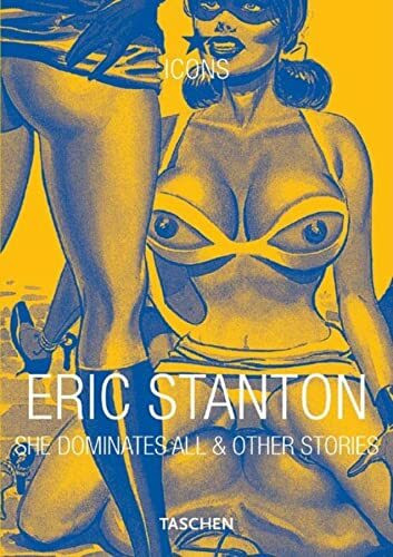 Eric Stanton: She Dominates All & Other Stories