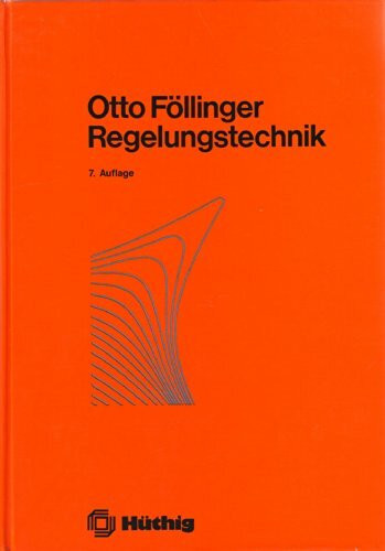 Regelungstechnik. Einführung in die Methoden und ihre Anwendung