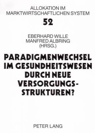 Paradigmenwechsel im Gesundheitswesen durch neue Versorgungsstrukturen?