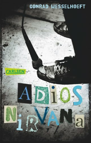 Adios, Nirvana: Nominiert für den Deutschen Jugendliteraturpreis 2013, Kategorie Preis der Jugendlichen