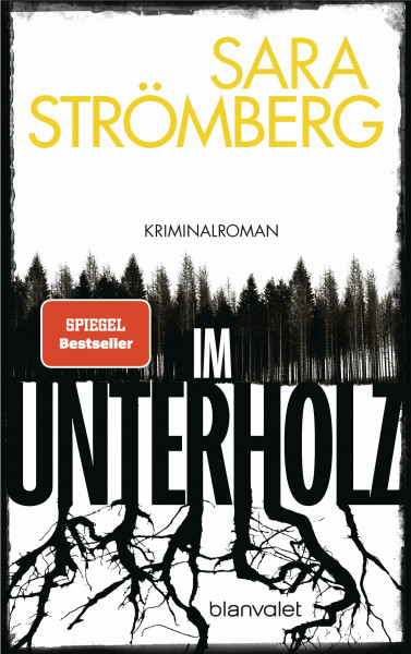 Im Unterholz: Kriminalroman - Der Platz-1-Bestseller aus Schweden – preisgekrönt, tiefgründig und hochspannend (Ein Fall für Vera Bergström, Band 1)