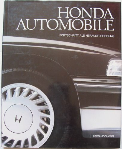 Honda - Automobile. Fortschritt als Herausforderung