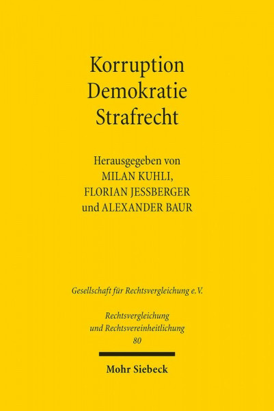 Korruption - Demokratie - Strafrecht: Ein Rechtsvergleich zwischen Brasilien und Deutschland (Rechtsvergleichung und Rechtsvereinheitlichung, Band 80)