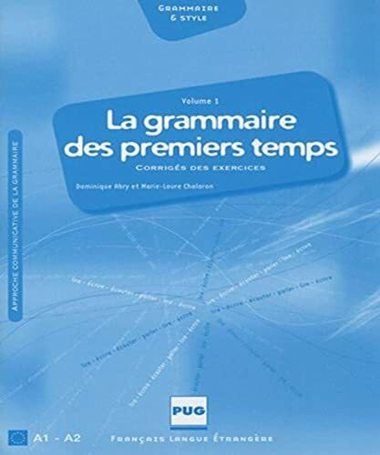 GRAMMAIRE DES 1ERS TEMPS 1-CORRIGES EXERC NELLE COUV: Volume 1, Transcription des enregistrements du CD, Corrigés des exercices