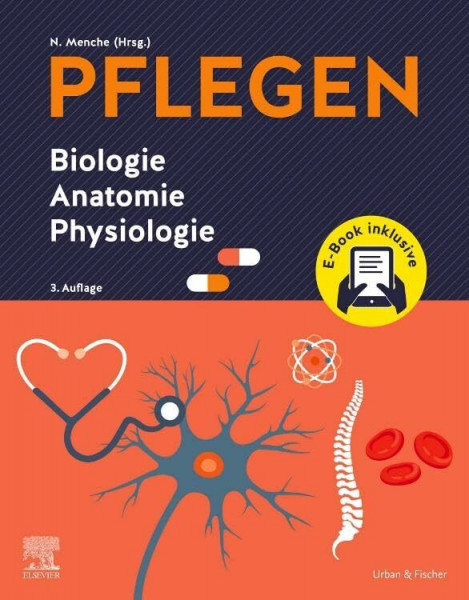 PFLEGEN Biologie Anatomie Physiologie + E-Book (PFLEGE - Lehrbuch - Urban & Fischer Verlag)