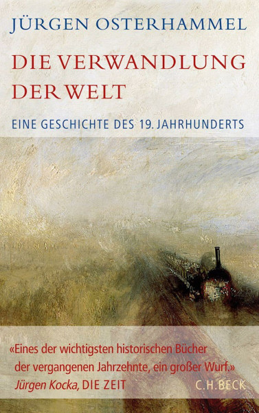Die Verwandlung der Welt: Eine Geschichte des 19. Jahrhunderts (Historische Bibliothek der Gerda Henkel Stiftung)