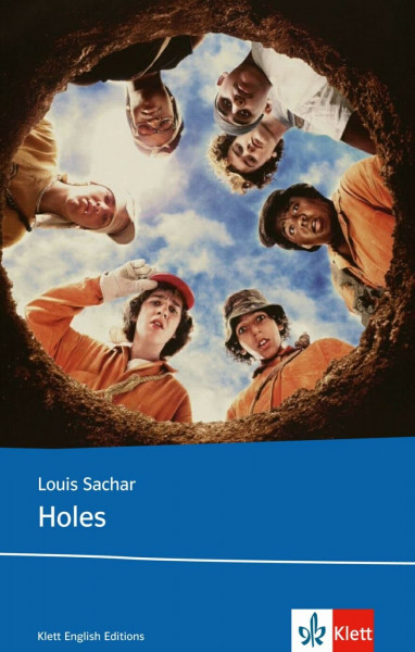 Holes: Schulausgabe für das Niveau B1, ab dem 5. Lernjahr. Ungekürzter englischer Originaltext mit Annotationen (Young Adult Literature: Klett English Editions)