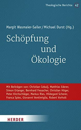 Schöpfung und Ökologie (Theologische Berichte)