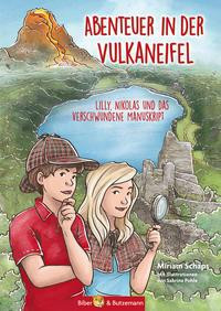 Abenteuer in der Vulkaneifel - Lilly, Nikolas und das Geheimnis des verschwundenen Manuskripts