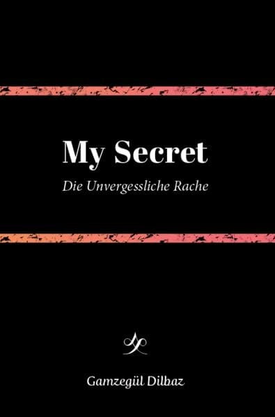 My Secret: Die unvergessliche Rache My Secret: Die unvergessliche Rache