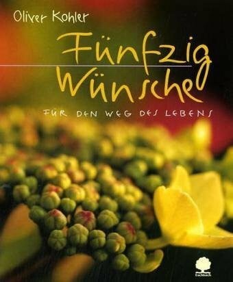 Fünfzig Wünsche: Für den Weg des Lebens (Eschbacher Geschenkhefte)