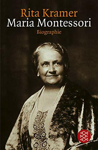 Maria Montessori. Leben und Werk einer großen Frau (Fischer Taschenbücher)