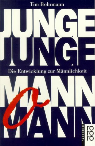 Junge, Junge - Mann, o Mann - Die Entwicklung zur Männlichkeit