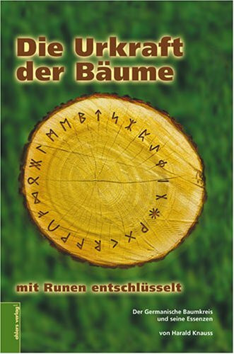 Die Urkraft der Bäume: Der Germanische Baum-Kreis und seine Essenzen