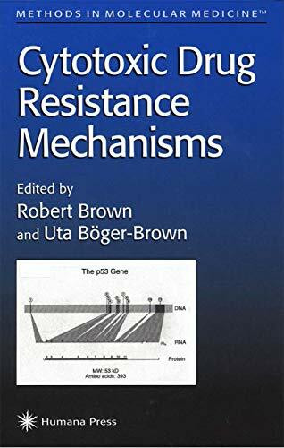 Cytotoxic Drug Resistance Mechanisms (Methods in Molecular Medicine, Band 28)