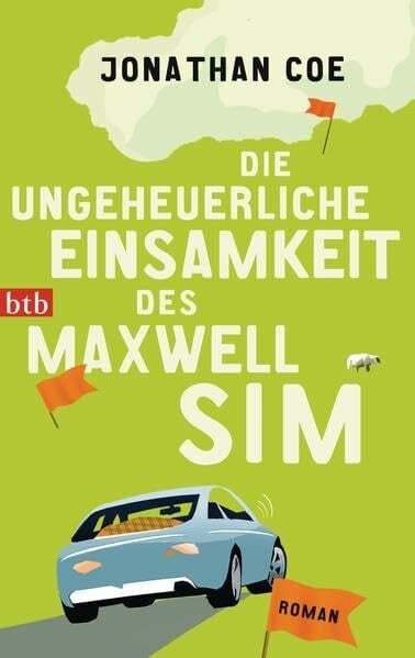 Die ungeheuerliche Einsamkeit des Maxwell Sim: Roman