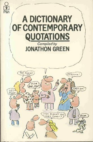 A Dictionary of Contemporary Quotations