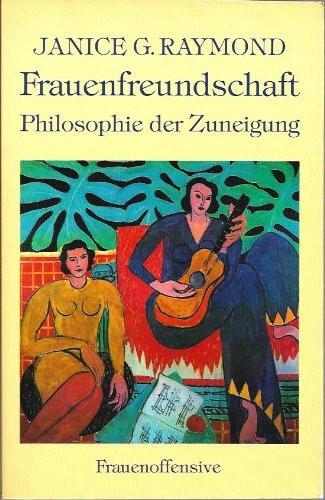 Frauenfreundschaft. Philosophie der Zuneigung