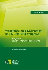 Vergütungs- und Kostenrecht im FG- und BFH-Verfahren