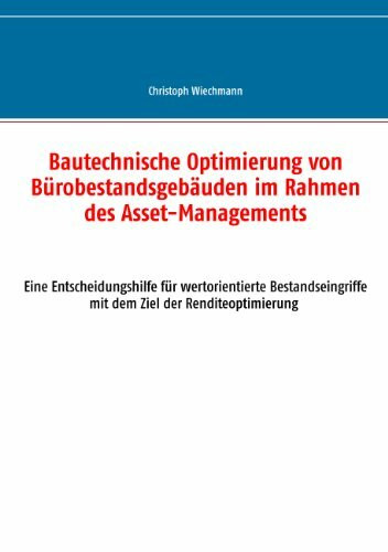 Bautechnische Optimierung von Bürobestandsgebäuden im Rahmen des Asset-Managements
