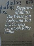 Die Weise von Liebe und Tod des Cornet Rilke. Judith. Libretti