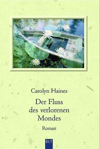Der Fluss des verlorenen Mondes: Roman (BLT. Bastei Lübbe Taschenbücher)