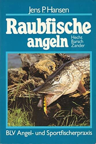 Raubfische angeln. Hecht, Barsch, Zander
