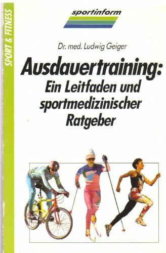 Ausdauertraining. Ein Leitfaden und sportmedizinischer Ratgeber