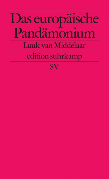 Das europäische Pandämonium: Was die Pandemie über den Zustand der EU enthüllt (edition suhrkamp)