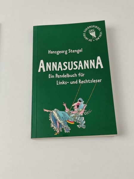 Annasusanna: Ein Pendelbuch für Links- und Rechtsleser