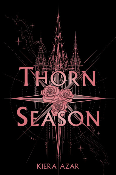 Thorn Season: A #1 NYT Bestselling YA Fantasy Romance of Forbidden Magic and Deadly Secrets (Thorn Season, 1)