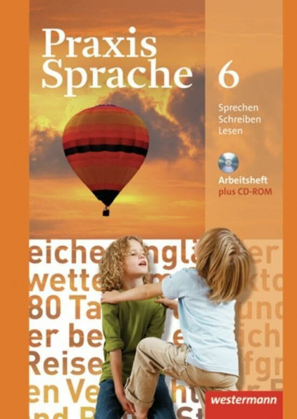 Praxis Sprache - Allgemeine Ausgabe 2010: Arbeitsheft 6 mit Lernsoftware