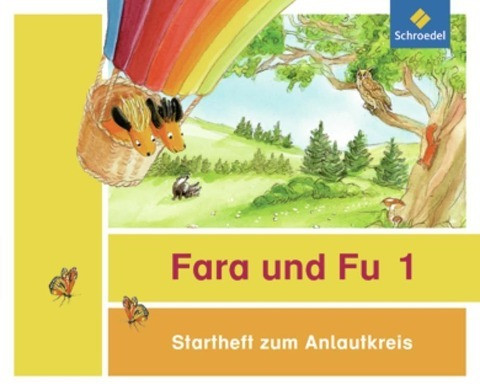 Fara und Fu. Startheft zum Anlautkreis (inkl. Anlauttabelle) - Ausgabe 2013