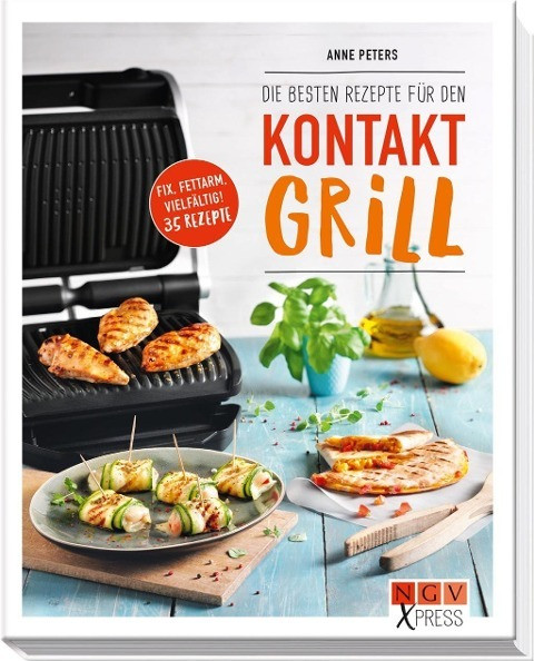 Die besten Rezepte für den Kontaktgrill