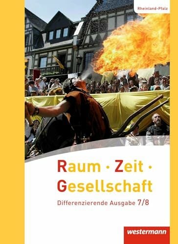 Raum - Zeit - Gesellschaft - Ausgabe 2016 für Rheinland-Pfalz: Schulbuch 7/8 Raum - Zeit - Gesellschaft - Ausgabe 2016 für Rheinland-Pfalz: Schulbuch 7/8