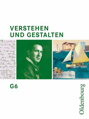 Verstehen und Gestalten - Ausgabe G. Zum neuen Lehrplan für Gymnasien in Baden-Württemberg: 10. Schuljahr